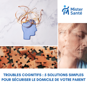 Infographie sur les troubles cognitifs présentant des solutions pour sécuriser le domicile d'un parent âgé.